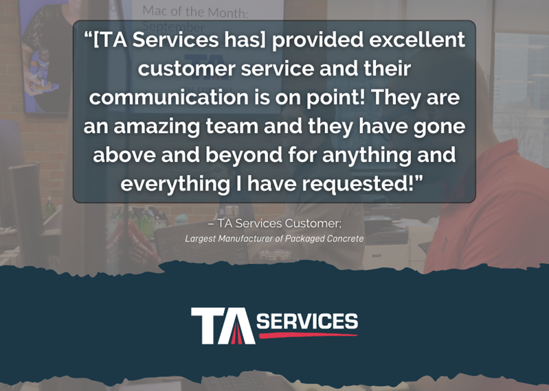 customer testimonial saying TA Services provided excellent customer service and their communication is on point